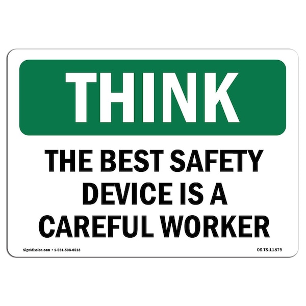 OSHA THINK Sign, Best Device Is Careful Worker, 24in X 18in Rigid Plastic, 18" W, 24" L, Landscape